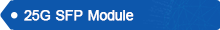 25G SFP Module.png